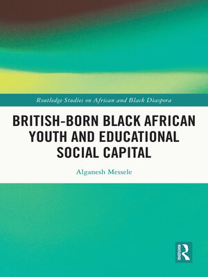 cover image of British-born Black African Youth and Educational Social Capital